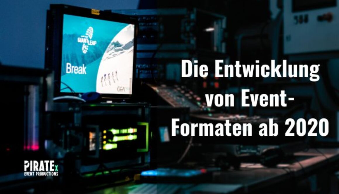 PIRATEx Event Agentur Köln und die Entwicklung von Event-Formaten ab 2020